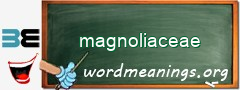 WordMeaning blackboard for magnoliaceae